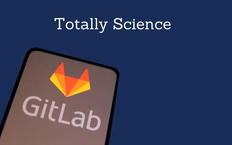 TotallyScience GitLab: Revolutionizing Scientific Collaboration